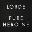 Previous Post Lorde 'Pure Heroine' Review